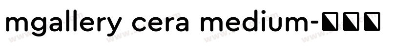 mgallery cera medium字体转换 mgallery cera medium字体转换